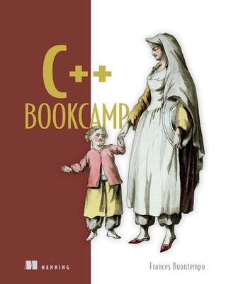 C++ Bookcamp by Buontempo, Frances