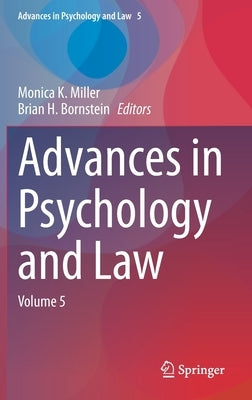 Advances in Psychology and Law: Volume 5 by Miller, Monica K.