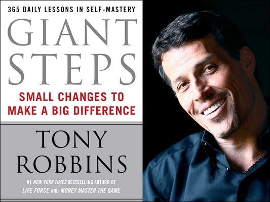 Giant Steps: Small Changes to Make a Big Difference by Robbins, Tony