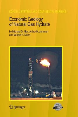 Economic Geology of Natural Gas Hydrate by Max, Michael D.