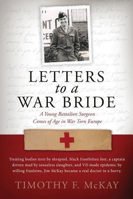 Letters to a War Bride by McKay, F. Timothy