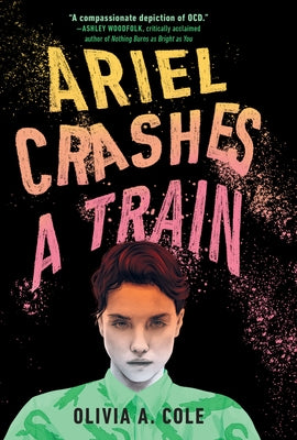Ariel Crashes a Train by Cole, Olivia a.