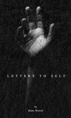 Letters To Self by Worrell, Blake