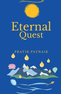 Eternal Quest by Pratik Patnaik