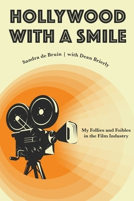 Hollywood with a Smile by Bruin, Sandra de