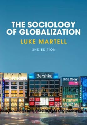 Sociology of Globalization by Martell, Luke