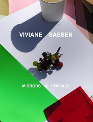 Viviane Sassen: Mirrors and Portals by Sassen, Viviane