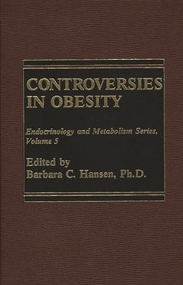 Controversies in Obesity by Hansen, Barbara C.
