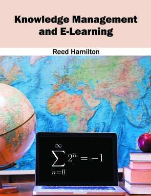 Knowledge Management and E-Learning by Hamilton, Reed