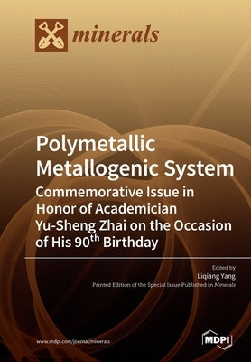 Polymetallic Metallogenic System by Yang, Liqiang