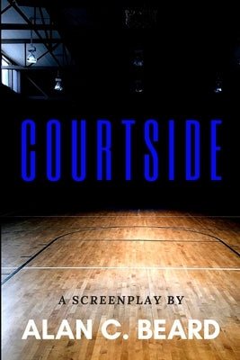 Courtside by Beard, Alan C.