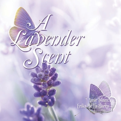 A Lavender Scent by Islam, Amir