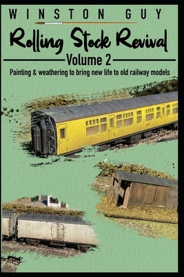 Rolling Stock Revival: Volume Two by Guy, Winston