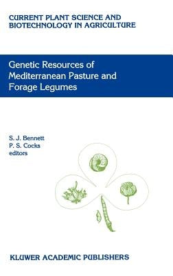 Genetic Resources of Mediterranean Pasture and Forage Legumes by Bennett, Sarita Jane