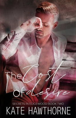 The Cost of Desire by Hawthorne, Kate