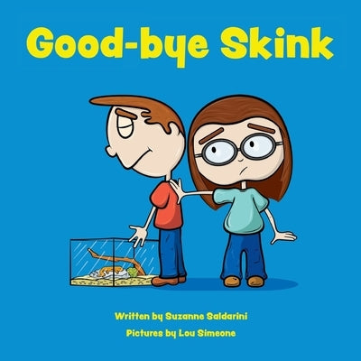 Good-bye Skink by Saldarini, Suzanne T.