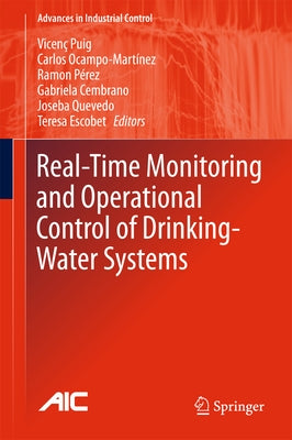 Real-Time Monitoring and Operational Control of Drinking-Water Systems by Puig, Vicenç