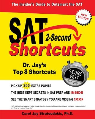 SAT 2-Second Shortcuts: The Insider's Guide to the New SAT by Stratoudakis, Carol Jay