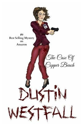 The Case of Copper Beach by Westfall, Dustin W.