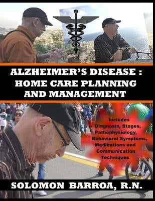 Alzheimer's Disease: Home Care Planning and Management by Barroa, Solomon