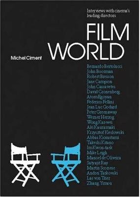Film World: The Directors' Interviews by Ciment, Michel