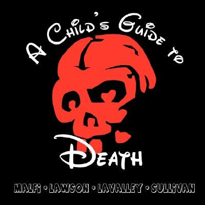 A Child's Guide to Death by Lawson, John Edward