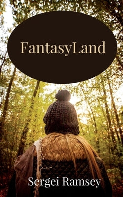 FantasyLand by Sergei Ramsey