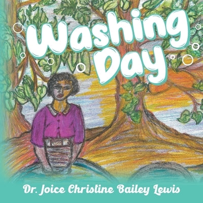 Washing Day by Lewis, Joice Christine Bailey