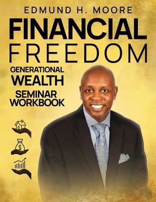Financial Freedom by Moore, Edmund H.