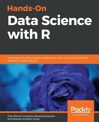 Hands-On Data Science with R by Lanzetta, Vitor Bianchi