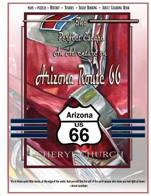 The Perfect Escape on Arizona Route 66: Adult Coloring Book by Church, Cheryl