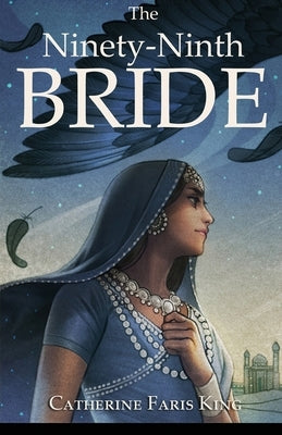The Ninety-Ninth Bride by King, Catherine F.