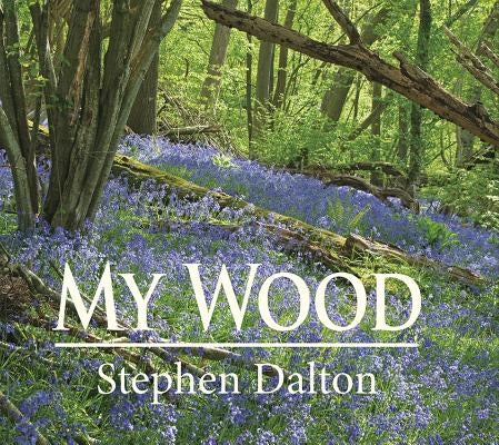My Wood by Dalton, Stephen