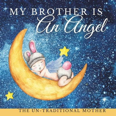 My Brother Is An Angel by Mother, Un-Traditional