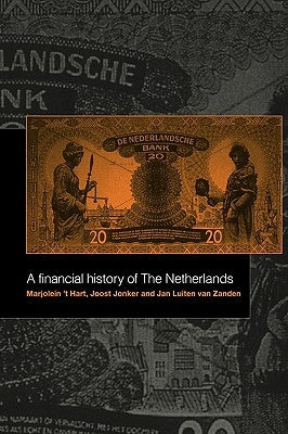A Financial History of the Netherlands by 'T Hart, Marjolein