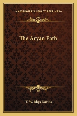 The Aryan Path by Davids, T. W. Rhys