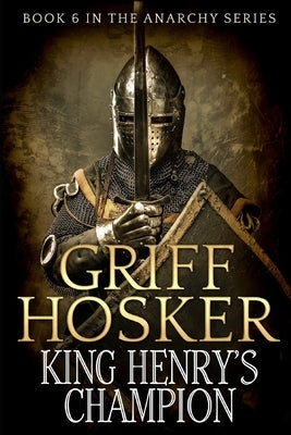 King Henry's Champion by Hosker, Griff