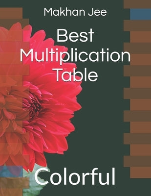 Best Multiplication Table: Colorful by Jee, Makhan