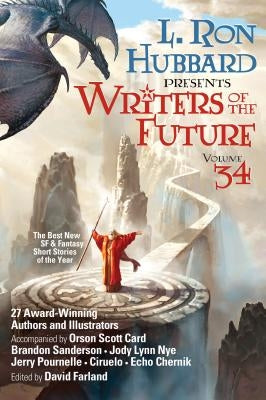 L. Ron Hubbard Presents Writers of the Future Volume 34: The Best New Sci Fi and Fantasy Short Stories of the Year by Hubbard, L. Ron