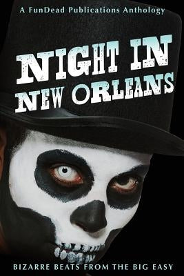 Night in New Orleans: Bizarre Beats from the Big Easy by Sanders Jr, J. Benjamin