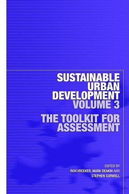 Sustainable Urban Development Volume 3: The Toolkit for Assessment by Vreeker, Ron