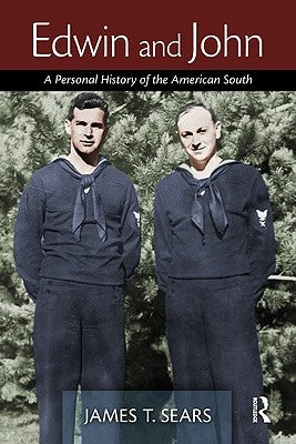 Edwin and John: A Personal History of the American South by Sears, James