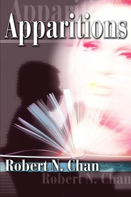Apparitions by Chan, Robert N.