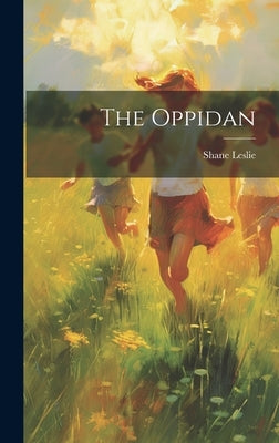The Oppidan by Leslie, Shane
