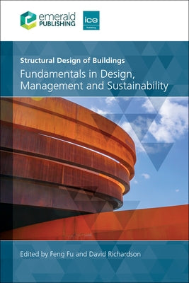 Structural Design of Buildings: Fundamentals in Design, Management and Sustainability by Fu, Feng