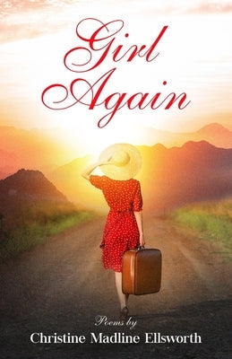 Girl Again: A transformational journey by Madline Ellsworth, Christine