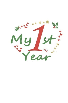 My 1st Year: First Year Memory Book, 29 pages, with monthly birthday and holidays pages, size: 6*9 inches, matte colorful cover wit by Publishing, Ob Planner