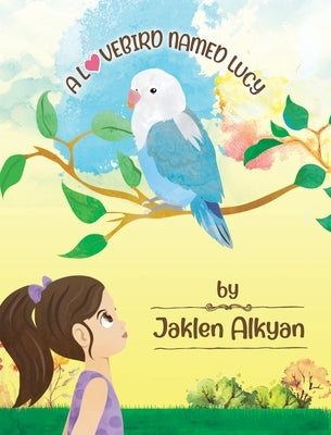 A Lovebird Named Lucy by Alkyan, Jaklen