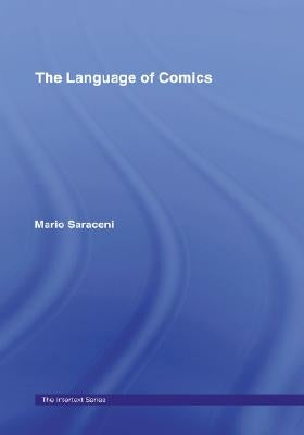 The Language of Comics by Saraceni, Mario