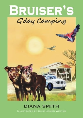 Bruiser's G'day Camping by Smith, Diana